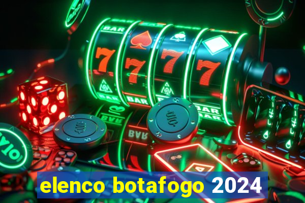 elenco botafogo 2024